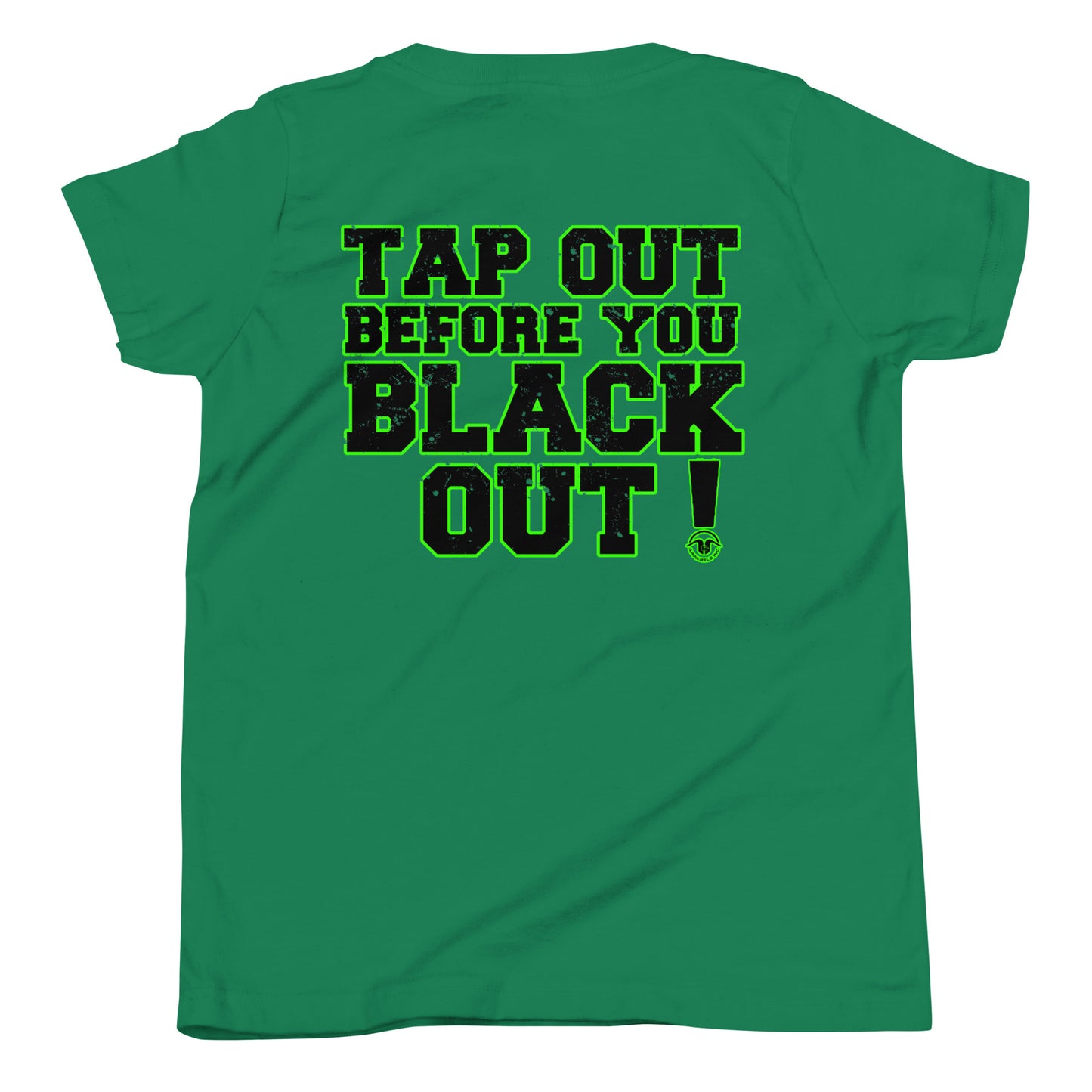 Tap Out Before You Black Out T Shirt Kids