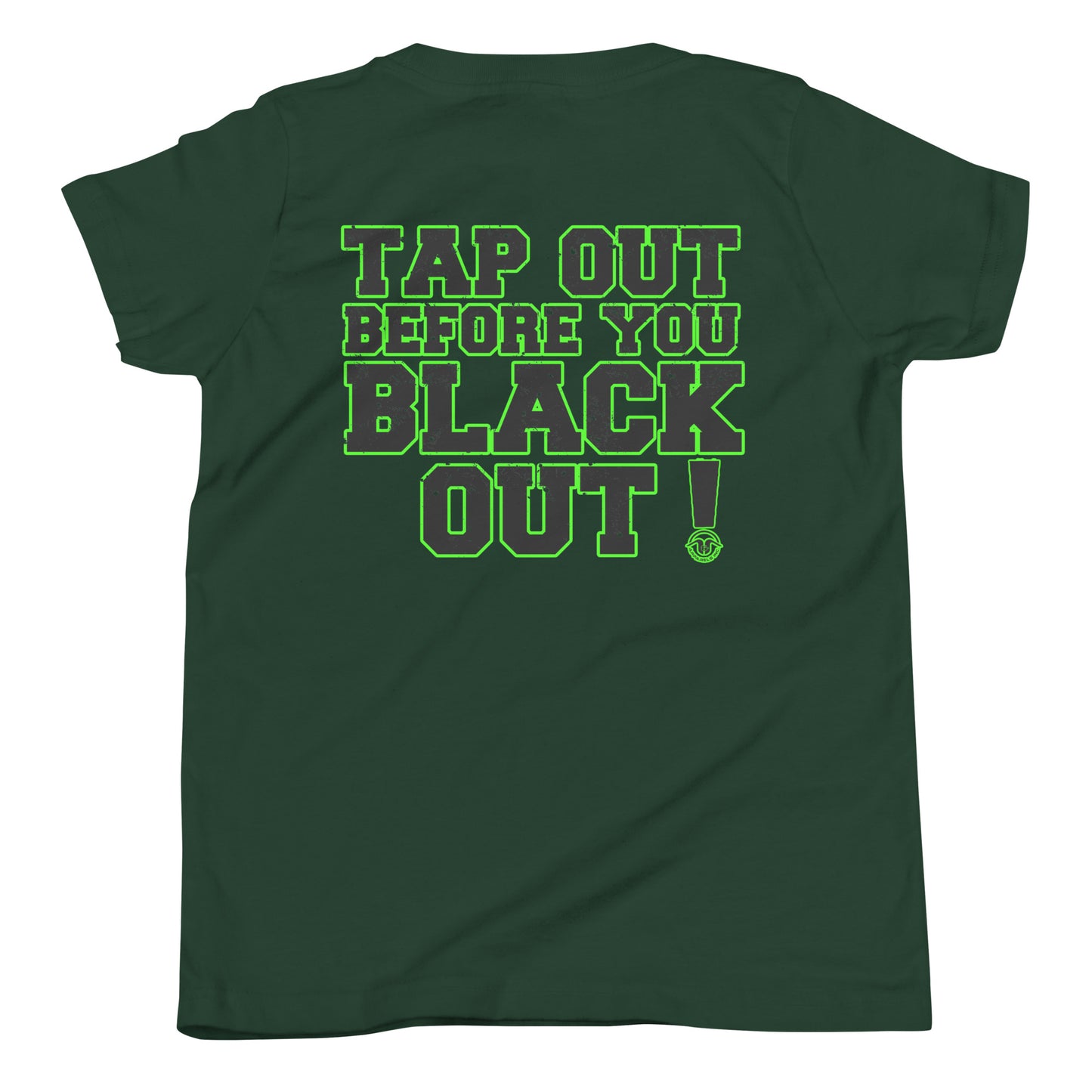 Tap Out Before You Black Out T Shirt Kids